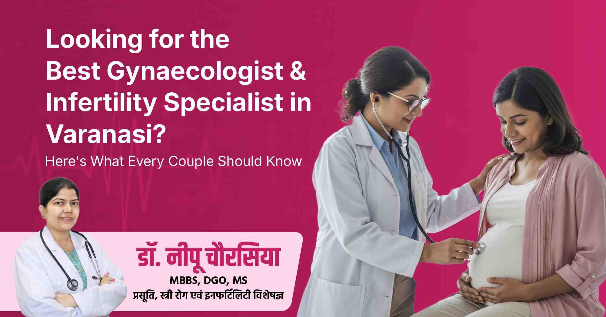 Top Gynaecologist & Infertility Specialist in Varanasi