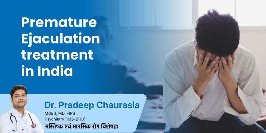Premature Ejaculation Treatment in India